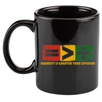 Equality Is Greater Than Division Juneteenth Math 11oz C Handle Ceramic Mug