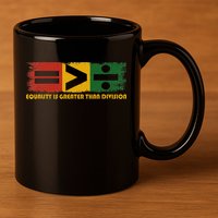 Equality Is Greater Than Division Juneteenth Math 11oz C Handle Ceramic Mug