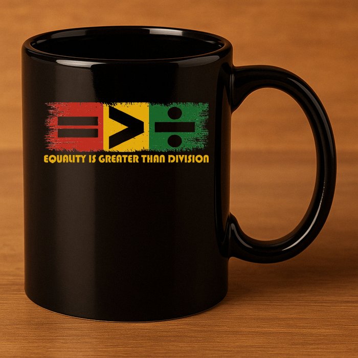 Equality Is Greater Than Division Juneteenth Math 11oz C Handle Ceramic Mug