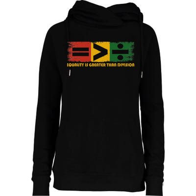 Equality Is Greater Than Division Juneteenth Math Womens Funnel Neck Pullover Hood