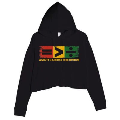 Equality Is Greater Than Division Juneteenth Math Crop Fleece Hoodie