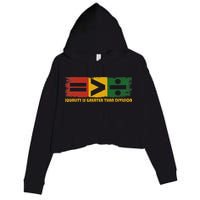 Equality Is Greater Than Division Juneteenth Math Crop Fleece Hoodie