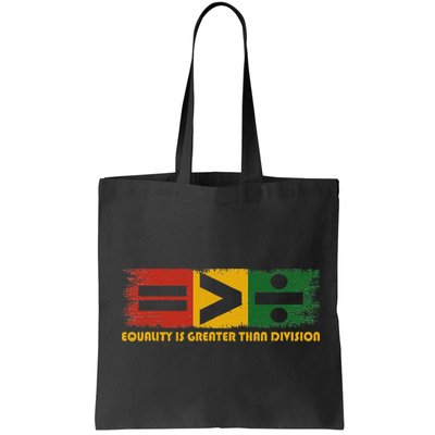 Equality Is Greater Than Division Juneteenth Math Bag