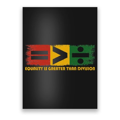 Equality Is Greater Than Division Juneteenth Math Poster