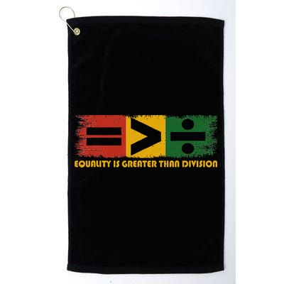 Equality Is Greater Than Division Juneteenth Math Golf Towel