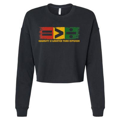 Equality Is Greater Than Division Juneteenth Math Cropped Pullover Crew