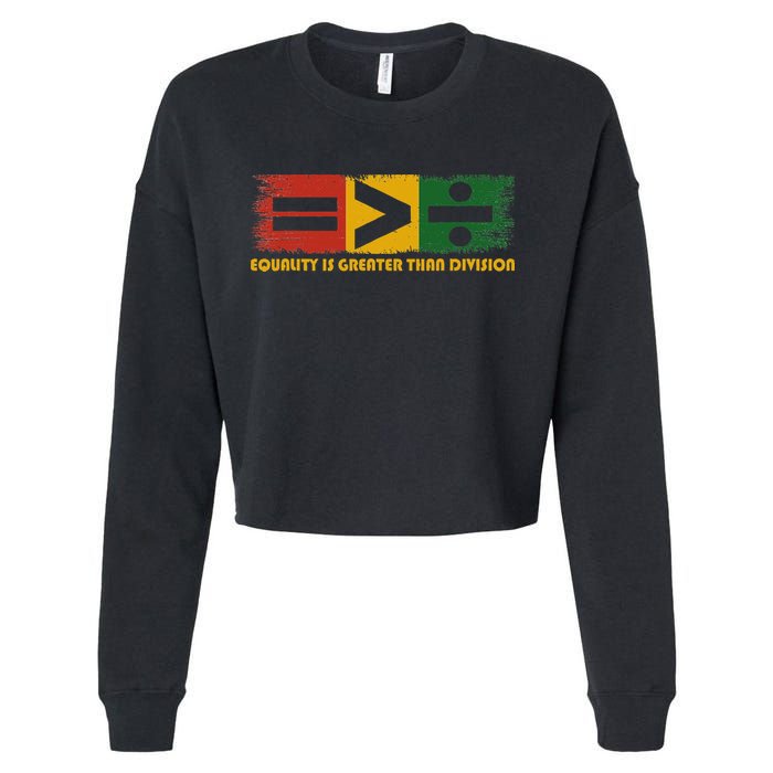 Equality Is Greater Than Division Juneteenth Math Cropped Pullover Crew
