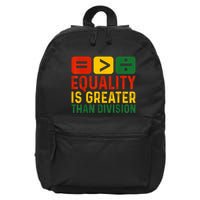 Equality Is Greater Than Division Math Black History Month 16 in Basic Backpack