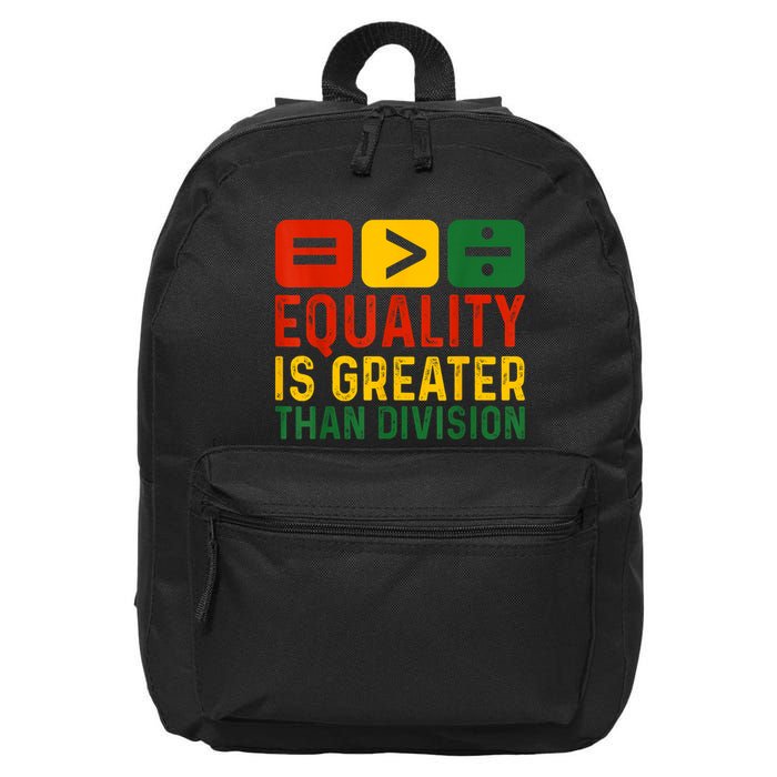 Equality Is Greater Than Division Math Black History Month 16 in Basic Backpack