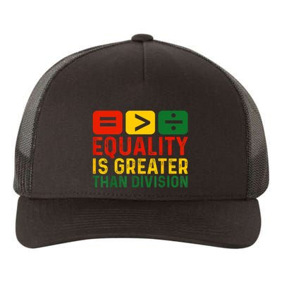 Equality Is Greater Than Division Math Black History Month Yupoong Adult 5-Panel Trucker Hat