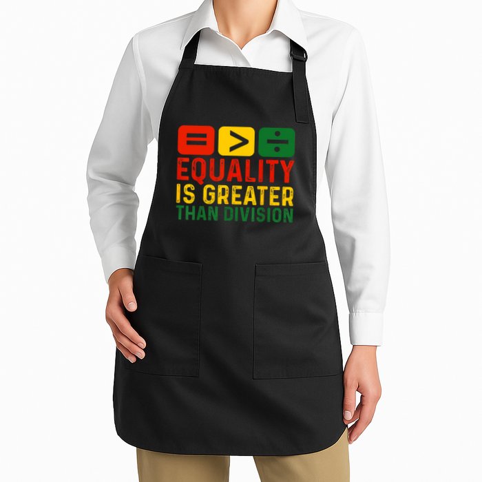 Equality Is Greater Than Division Math Black History Month Apron