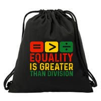 Equality Is Greater Than Division Math Black History Month Drawstring Bag