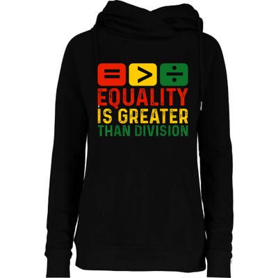 Equality Is Greater Than Division Math Black History Month Womens Funnel Neck Pullover Hood