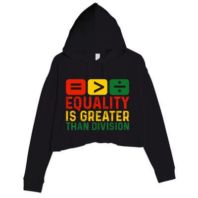 Equality Is Greater Than Division Math Black History Month Crop Fleece Hoodie