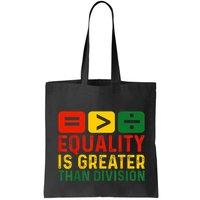 Equality Is Greater Than Division Math Black History Month Bag