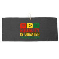 Equality Is Greater Than Division Math Black History Month Large Microfiber Waffle Golf Towel