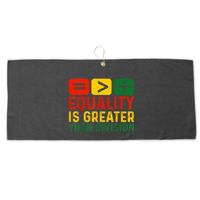 Equality Is Greater Than Division Math Black History Month Large Microfiber Waffle Golf Towel