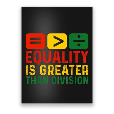 Equality Is Greater Than Division Math Black History Month Poster