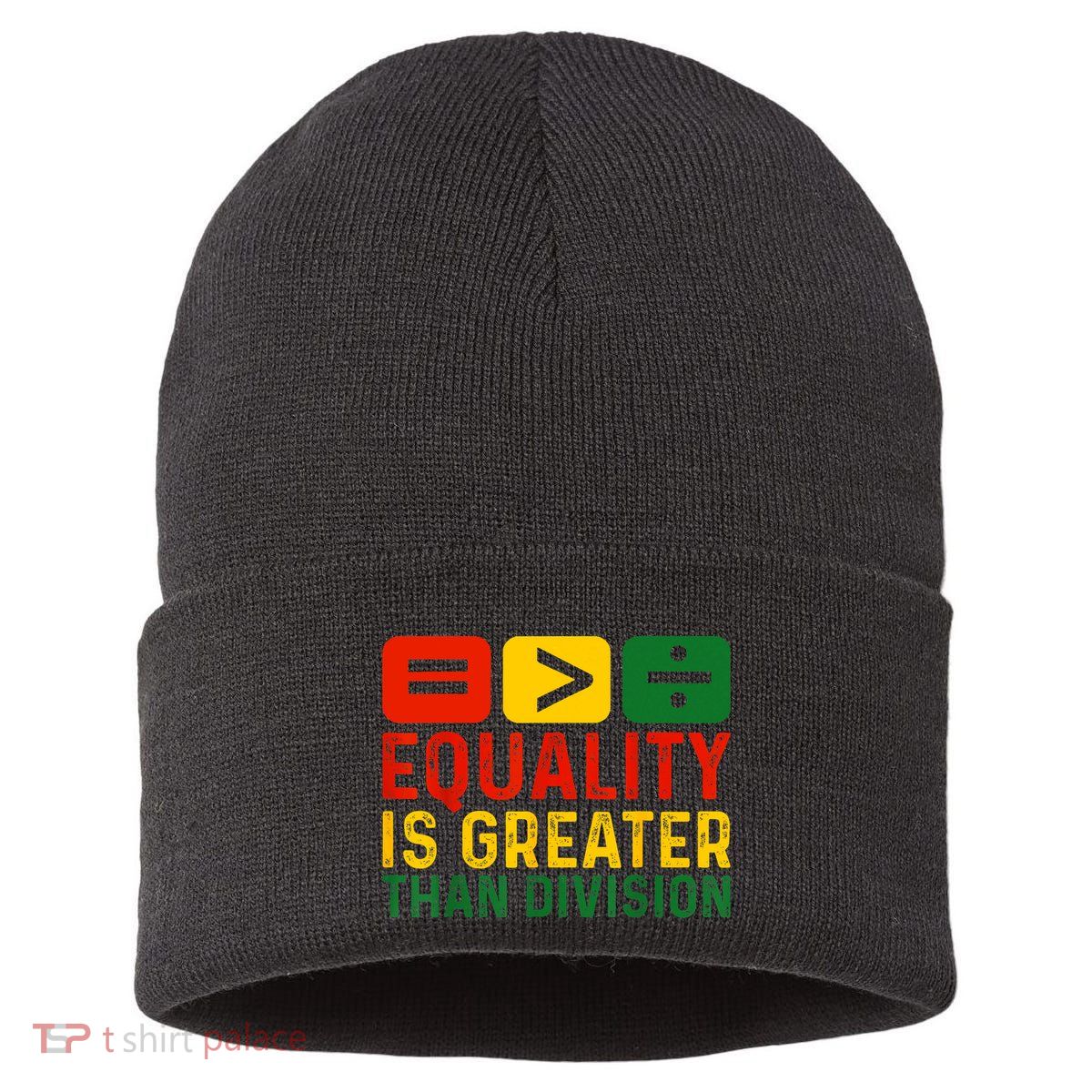 Equality Is Greater Than Division Math Black History Month Sustainable Knit Beanie