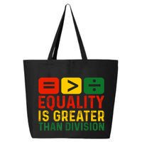 Equality Is Greater Than Division Math Black History Month 25L Jumbo Tote