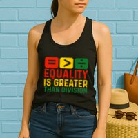 Equality Is Greater Than Division Math Black History Month Womens Tank Top