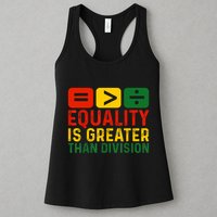 Equality Is Greater Than Division Math Black History Month Womens Tank Top