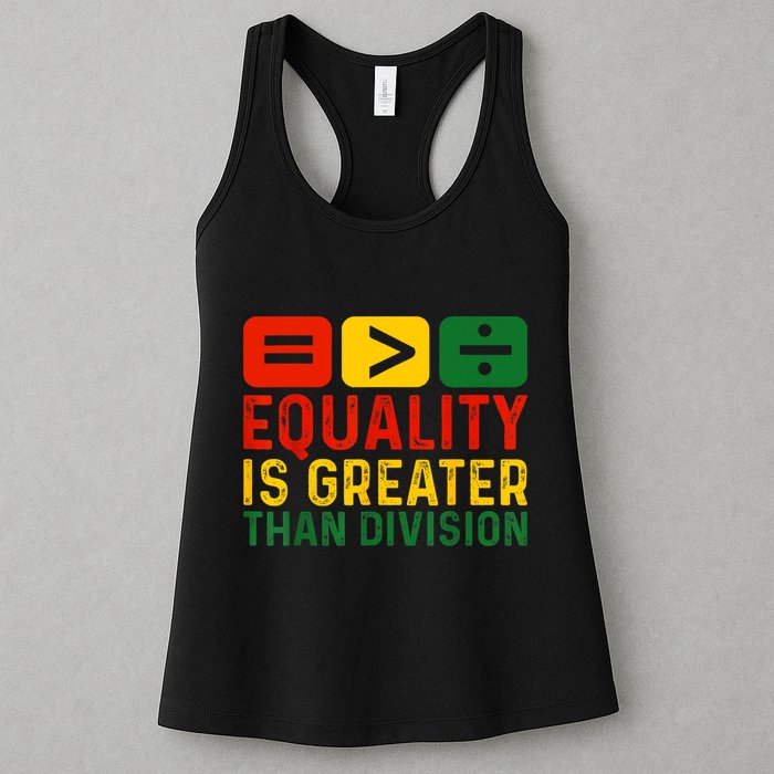 Equality Is Greater Than Division Math Black History Month Womens Tank Top