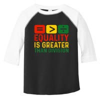 Equality Is Greater Than Division Math Black History Month Toddler Fine Jersey T-Shirt
