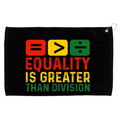 Equality Is Greater Than Division Math Black History Month Grommeted Golf Towel