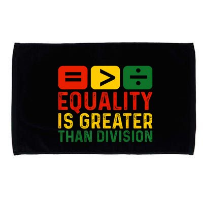 Equality Is Greater Than Division Math Black History Month Microfiber Hand Towel