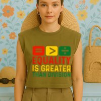 Equality Is Greater Than Division Math Black History Month Garment-Dyed Women's Muscle Tee