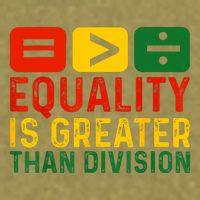 Equality Is Greater Than Division Math Black History Month Garment-Dyed Women's Muscle Tee