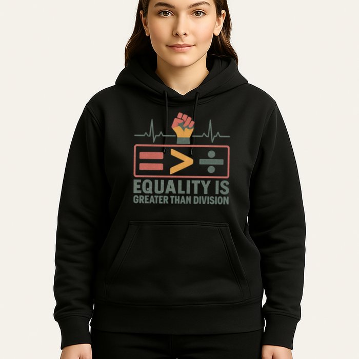 Equality is Greater Than Division Hoodie