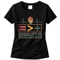 Equality is Greater Than Division Womens T-Shirt