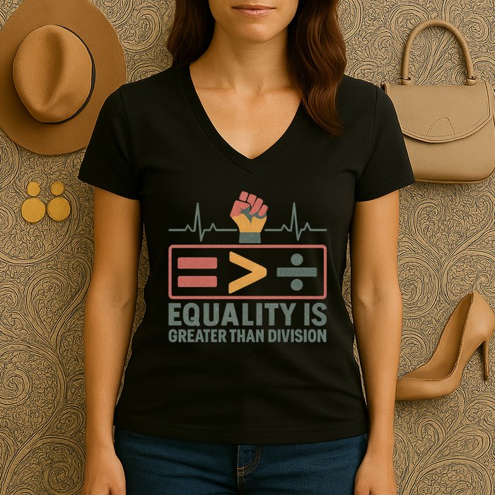 Equality is Greater Than Division Women's V-Neck T-Shirt