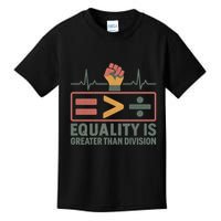 Equality is Greater Than Division Kids T-Shirt