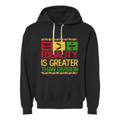 Equality Is Greater Than Division Math Garment-Dyed Fleece Hoodie