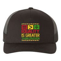 Equality Is Greater Than Division Math Yupoong Adult 5-Panel Trucker Hat
