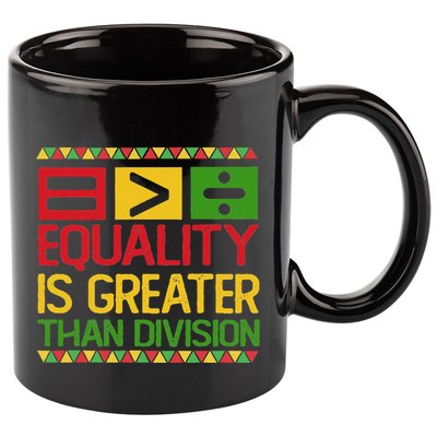 Equality Is Greater Than Division Math 11oz C Handle Ceramic Mug