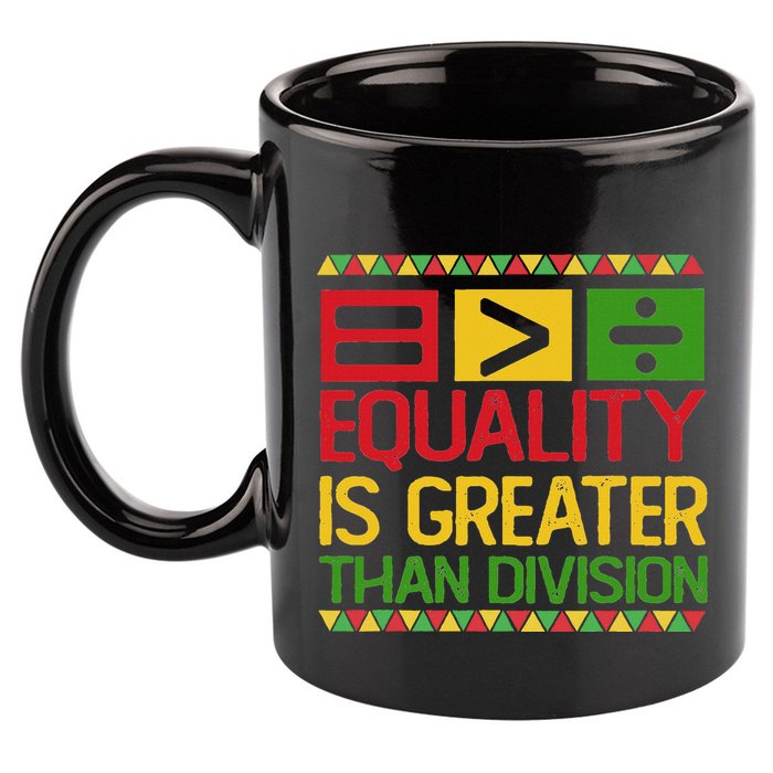 Equality Is Greater Than Division Math 11oz C Handle Ceramic Mug