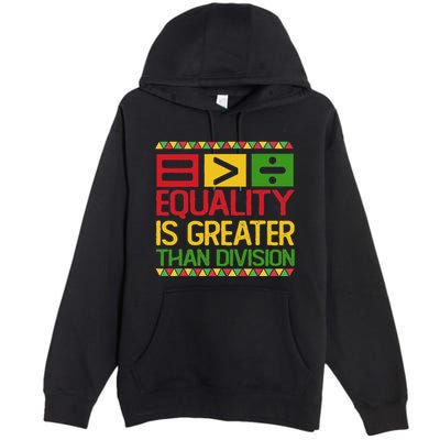 Equality Is Greater Than Division Math Premium Pullover Hoodie