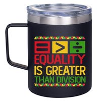 Equality Is Greater Than Division Math 12oz Stainless Steel Coffee Mug