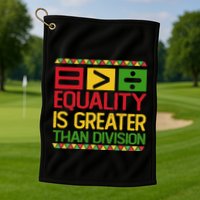 Equality Is Greater Than Division Math Golf Towel
