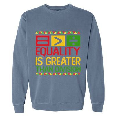 Equality Is Greater Than Division Math Garment-Dyed Sweatshirt