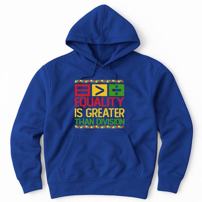 Equality Is Greater Than Division Math Hoodie