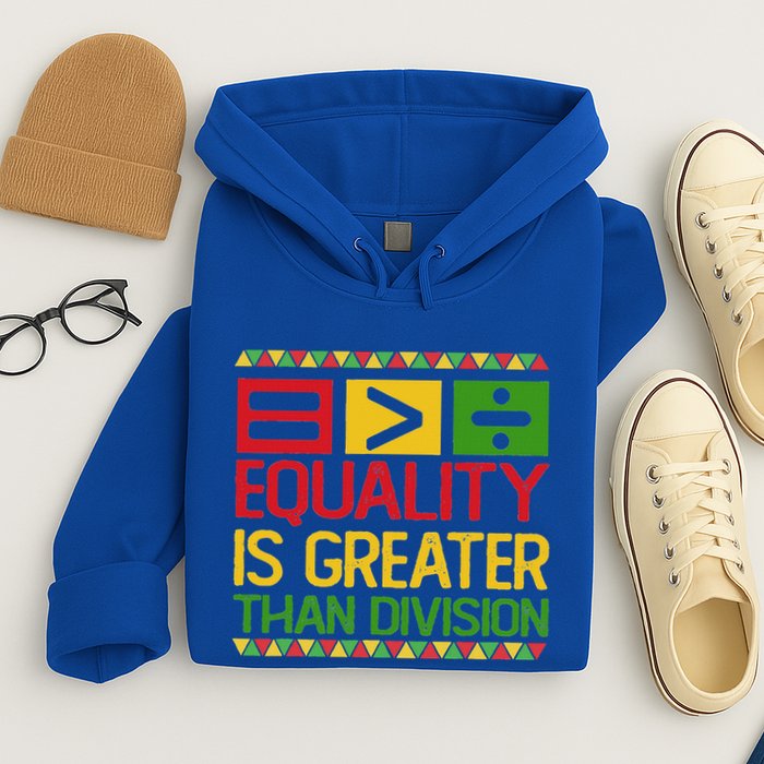 Equality Is Greater Than Division Math Hoodie