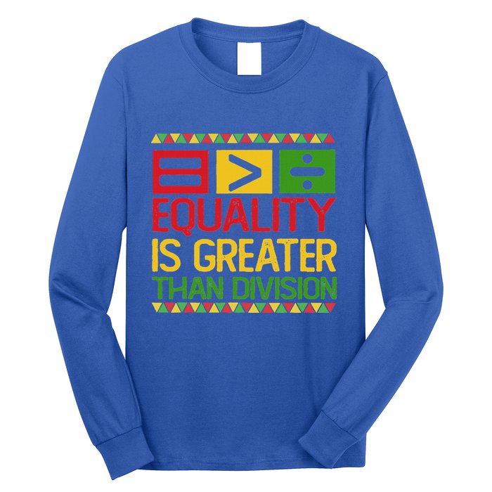 Equality Is Greater Than Division Math Long Sleeve Shirt