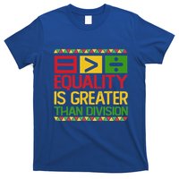 Equality Is Greater Than Division Math T-Shirt