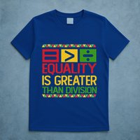 Equality Is Greater Than Division Math T-Shirt