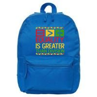 Equality Is Greater Than Division Math 16 in Basic Backpack